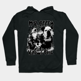 Mr. Beefy Knows Best  B&W Hoodie